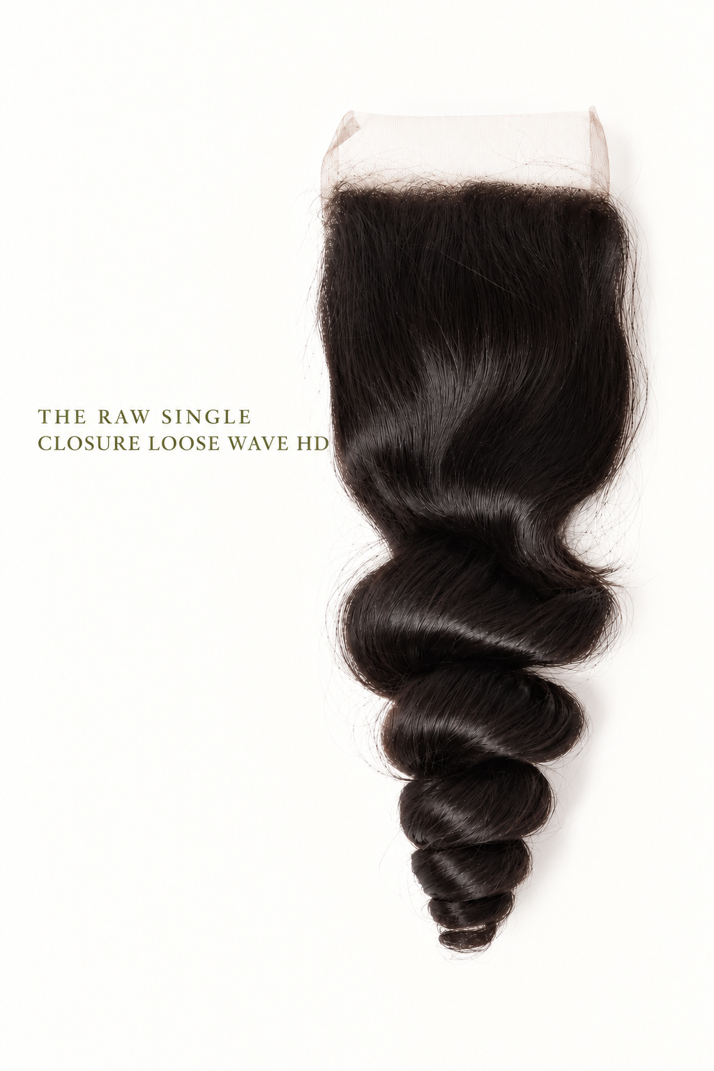 CLOSURE THE RAW SINGLE LOOSE WAVE